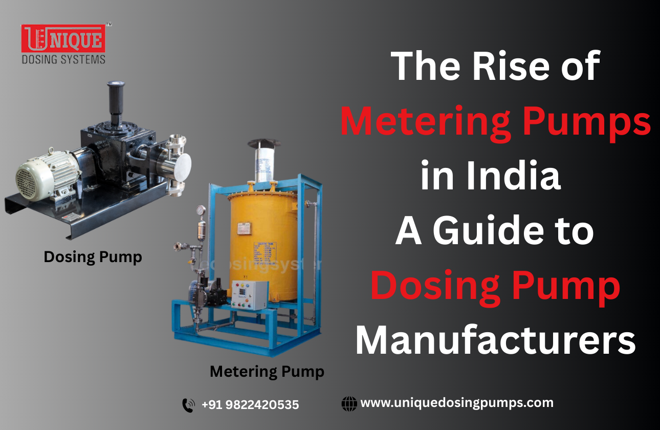 The Rise of Metering Pumps in India: A Guide to Dosing Pump Manufacturers