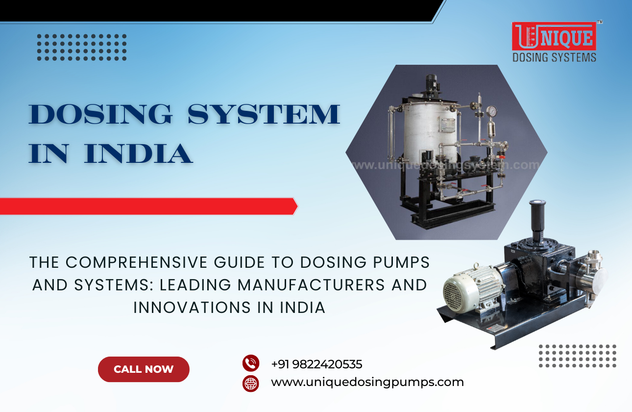 The Comprehensive Guide to Dosing Pumps and Systems: Leading Manufacturers and Innovations in India