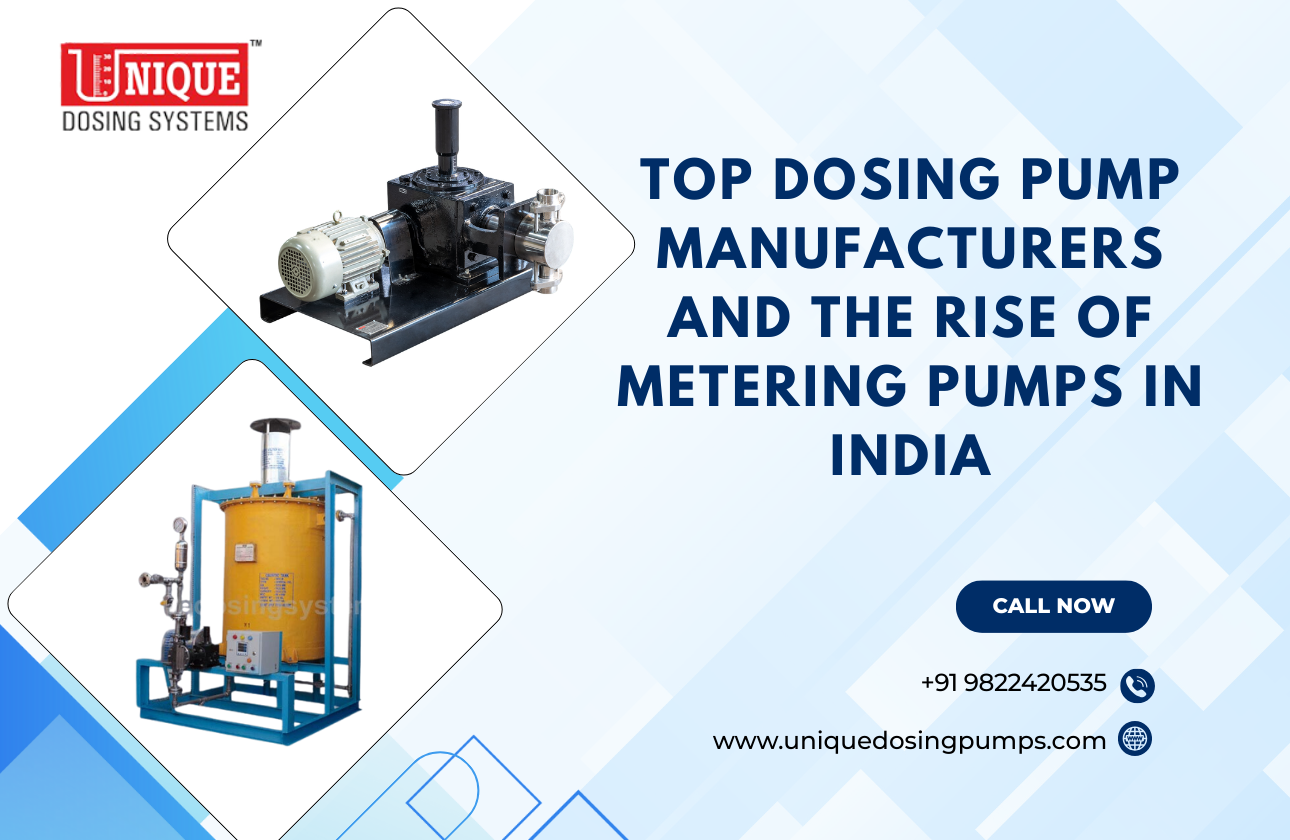 Top Dosing Pump Manufacturers and the Rise of Metering Pumps in India